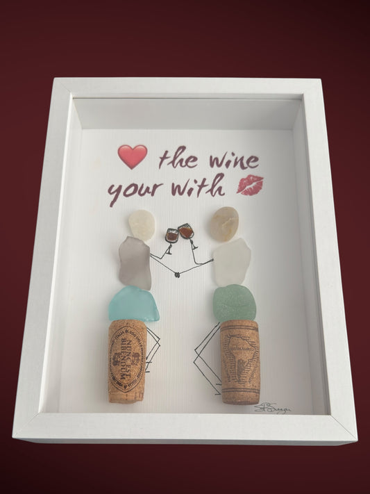Love the wine your with  7x9